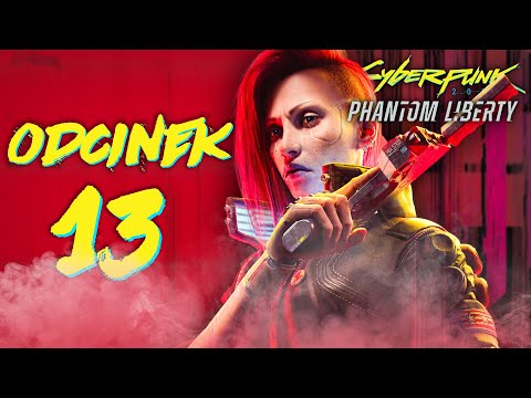 Gra o wysokie stawki | Cyberpunk 2077 Phantom Liberty PL [#13]