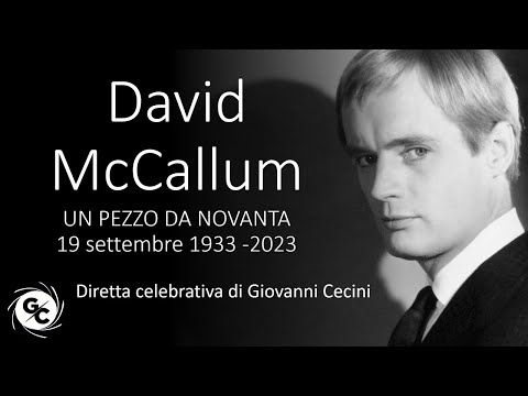 DAVID McCALLUM - Un pezzo da 90 - 19 settembre 1933-2023 - Diretta Celebrativa di Giovanni Cecini