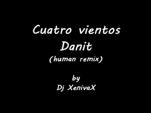 Cuatro vientos - Danit (human remix) - calcando #2