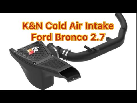 Bronco 2.7 K&N Cold Air Intake Install with sound clip 2021-2023