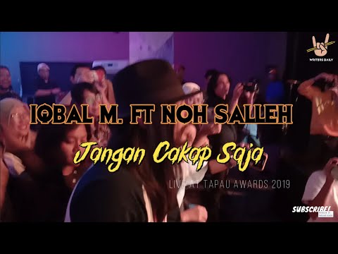 Iqbal M. ft Noh Salleh - Jangan Cakap Saja | [Live] Tapau Awards 2019