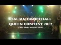 ITALIAN DANCEHALL QUEEN CONTEST 2012 BINTA VENDELA Blackout Crew BIG BANG REGGAE YARD