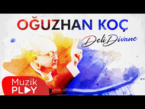 Deli Divane - Oğuzhan Koç