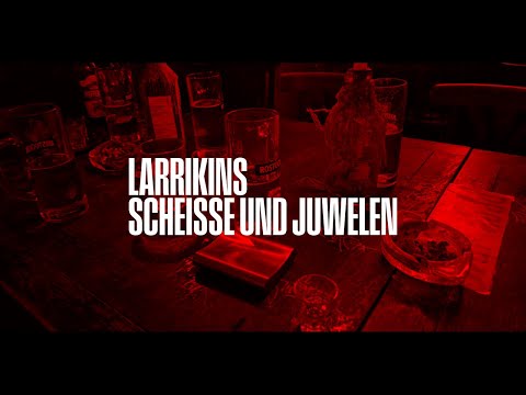 LARRIKINS - Scheiße und Juwelen [Offizielles Video]