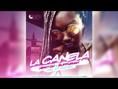 BUFFLEMAN AKA DON DEÉ FT NEWTON - La Canela (OVN1 / Fastah Selectah)