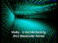 Molky U Got Me Rocking 2K12 Basslouder Remix