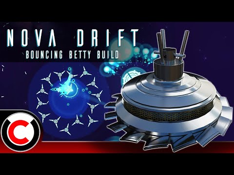 The Bouncing Betty Build - Nova Drift