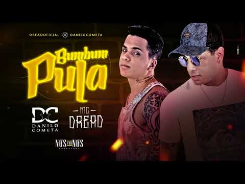 DANILO COMETA E MC DREAD - BUMBUM PULA - MÚSICA NOVA 2017