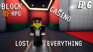 BLOCK Multiplayer: RPG Gameplay Ep6 Lost Everything Casino