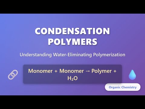 Condensation Polymers Explained | Nylon Formation & Water Elimination | Organic Chemistry