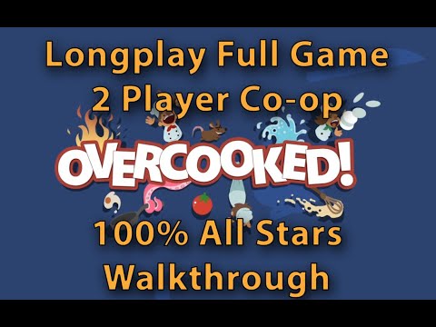 Overcooked - Longplay Full Game (2 Player Co-op) 100% All Stars Walkthrough (No Commentary)
