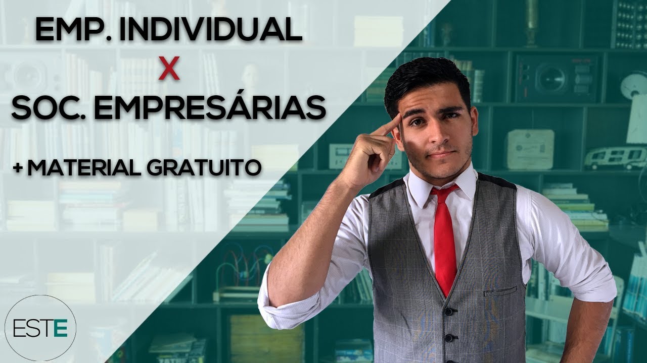 Direito Empresarial I - Estudo 2: Sociedades Empresárias x Empresário Individual