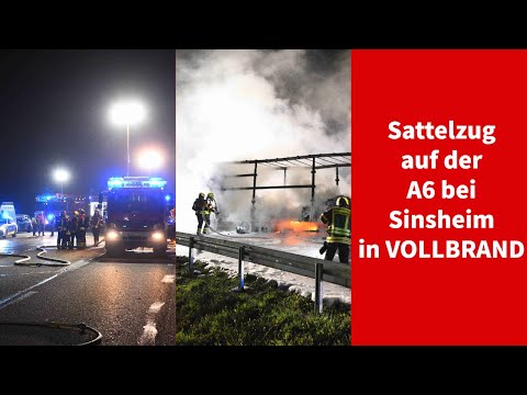 [VOLLBRAND] - Sattelzug auf der A6 bei Sinsheim ausgebrannt - Richtungsfahrbahn Heilbronn gesperrt