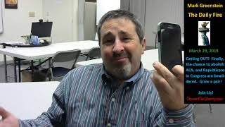 MAR 29 libertymsg - Repubs in Congress are wussies on ACA.