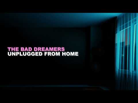 The Bad Dreamers - Who You Run To (Unplugged From Home)
