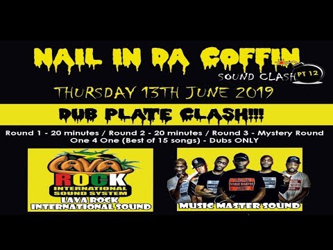 LAVA ROCK  International Vs MUSIC MASTER Sound , Nail in da Coffin pt 12[OFFICIAL VIDEO]