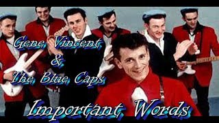Gene Vincent &amp; The Blue Caps   Important Words