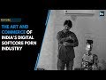 The Art And Commerce Of India S Digital Softcore Porn Industry