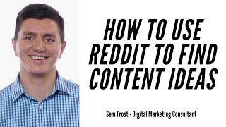 How To Use Reddit To Find Content Ideas