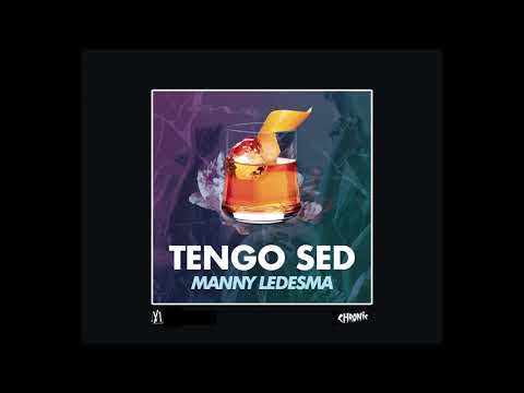 Manny Ledesma TENGO SED prod. Vloque