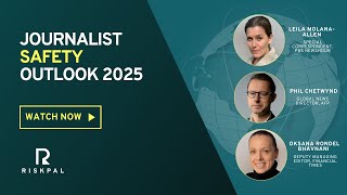 RiskPal 2025 Journalist Safety Outlook