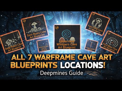 DON'T MISS THESE! ALL 7 CAVE ART BLUEPRINTS LOCATIONS! (Deepmines Warframe Guide)