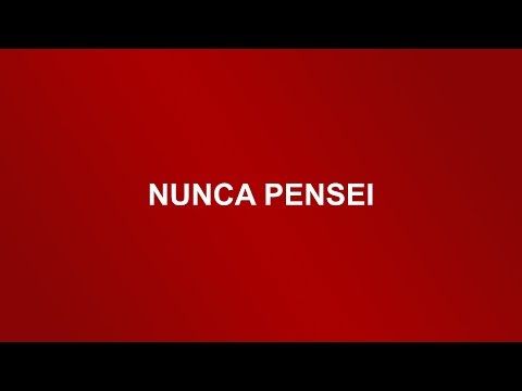 Nunca pensei (F33dback)