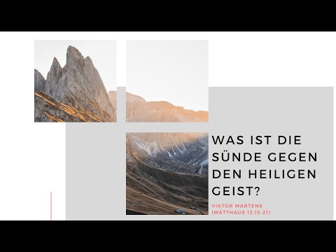 Was ist die Sünde gegen den Heiligen Geist? | Mat 12, 15-21