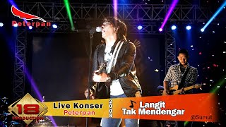 Download lagu Konser PETERPAN - LANGIT TAK MENDENGAR @Live RANTAU PRAPAT - SUMUT 2008 mp3