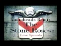 The Stone Roses - Love Spreads (Audioheads ...