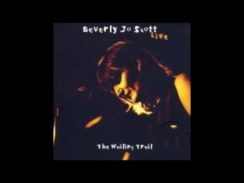 Beverly Jo Scott -  My Soul's on Fire