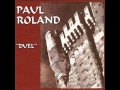 Paul Roland - Over the hill & far away