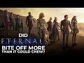 ETERNALS - Did it bite off more than it could chew? (Review)
