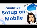 OneDrive: Setup on Mobile