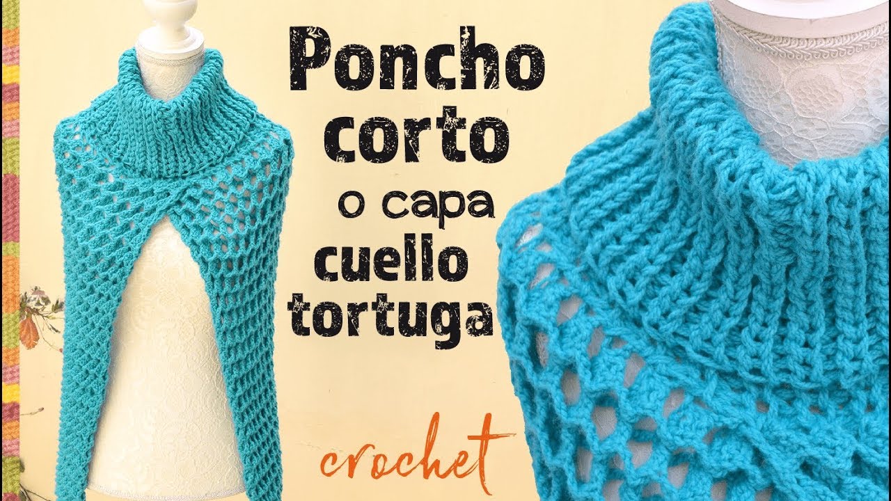 Poncho corto o capa con cuello tortuga en punto turco tejido a crochet / Tejiendo Perú