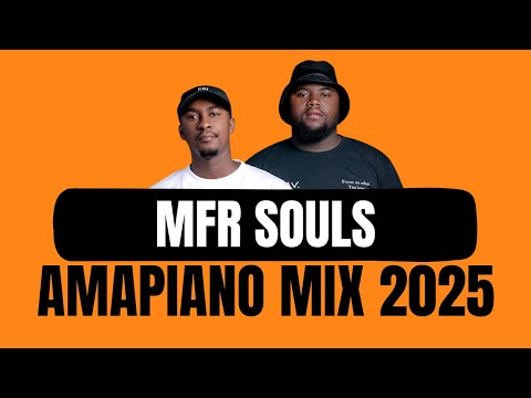 MFR SOULS | AMAPIANO MIX 2025 | 31 AUGUST