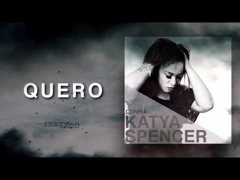 Katya Spencer - Quero | (Prod. Jorsonn)