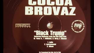 Cocoa Brovaz - Ft. Reakwon - Black Trump