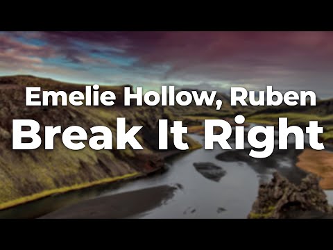 Emelie Hollow, Ruben - Break It Right (Letra/Lyrics) | Official Music Video