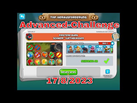 BTD 6 Top Herausforderung 17.08.2023 | bloonstd6 - Advanced Challenge  - Lulymama5's Challenge