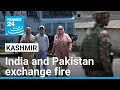 India And Pakistan Exchange Fire In Kashmir After Conflict Escalates FRANCE 24 English