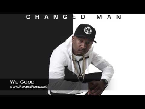 Roadie Rose- We Good Ft. GI Joe