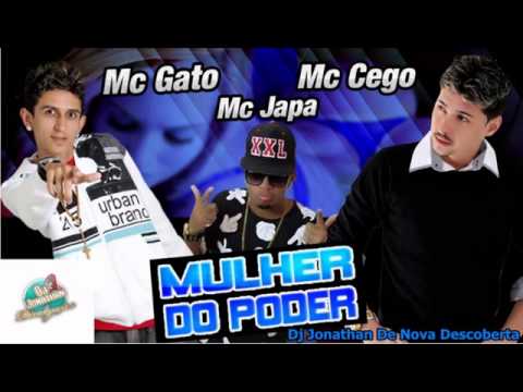 MC CEGO MC GATO E MC JAPA   MULHER DO PODER LANÇAMENTO 2015