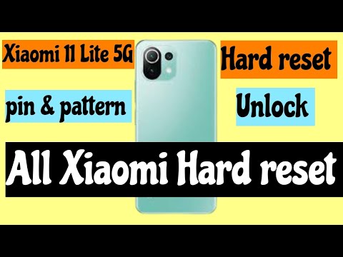 All Xiaomi hard reset // Xiaomi mi 11 lite 5G factory reset, pin & pattern unlock