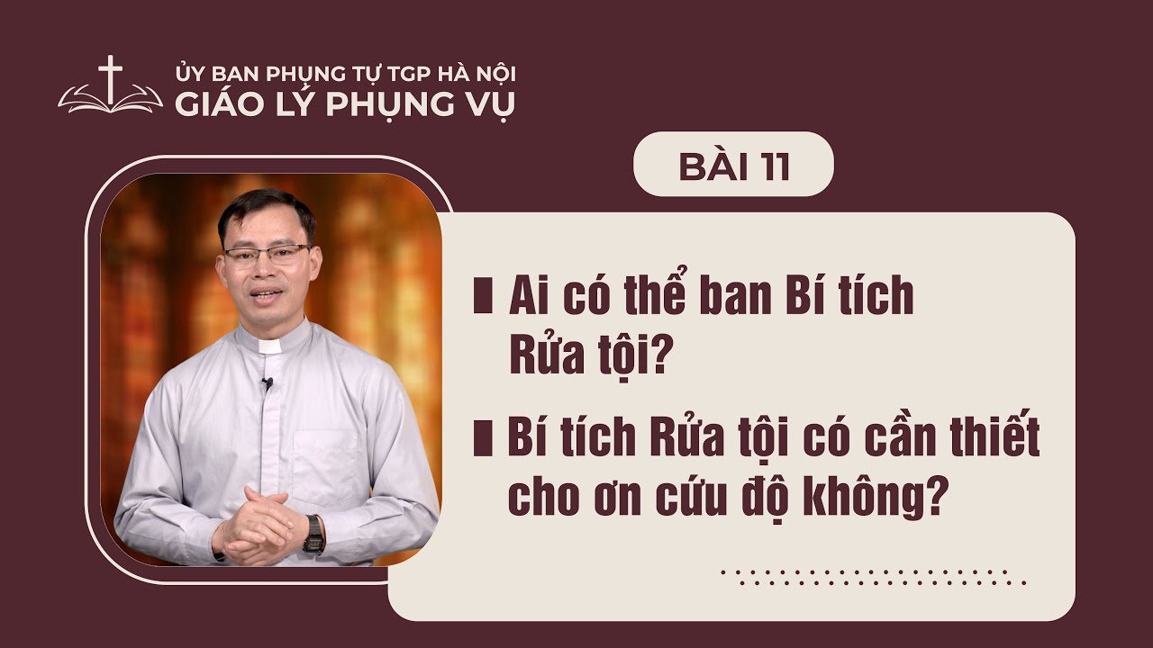 Bài 11 - Giáo lý Phụng vụ