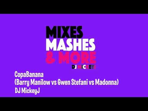 CopaBanana (Barry Manilow vs Gwen Stefani vs Madonna)