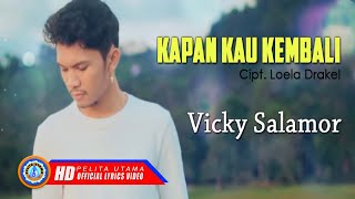 Download lagu Vicky Salamor - KAPAN KAU KEMBALI | Lagu Terbaik & Terpopuler 2022 mp3