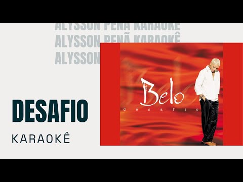 Karaokê - Belo - Desafio
