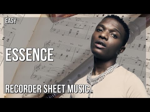Recorder Sheet Music: How to play Essence by WizKid ft Tems