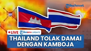 🔴 LIVE: Thailand Tolak Mediasi dari Internasional saat 100 Ribu Warga Kalang Kab